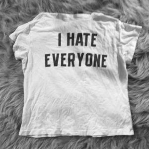 I hate everyone t shirt